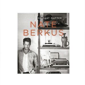 Nate Berkus The Things That Matter Book